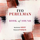  PERELMAN / SHIPP / PARKER Book of Sound