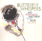  PERELMAN / SHIPP / DICKEY Butterfly Whispers