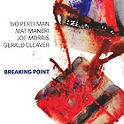  PERELMAN / MANERI / MORRIS / CLEAVER Breaking Point