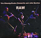  KIMMIG / STUDER / ZIMMERLIN / BUTCHER Raw