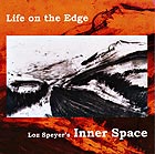 LOZ SPEYER'S INNER SPACE Life On the Edge