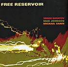 SIMON NABATOV / MAX  JOHNSON / MICHAEL SARIN, Free Reservoir