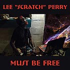 LEE SCRATCH PERRY Must Be Free