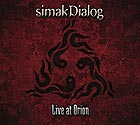  SIMAK DIALOG Live At Orion
