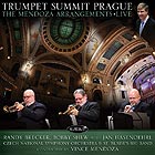 RANDY BRECKER / BOBBY SHEW / JAN HASENOHRL Trumpet Summit Prague : The Mendoza Arrangements