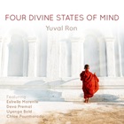 YUVAL RON Four Divine States of Mind