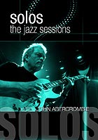 JOHN ABERCROMBIE Solos : The Jazz Sessions