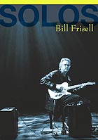 BILL FRISELL, Solos : The Jazz Sessions