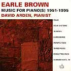 EARLE BROWN Music For Piano(s) 1951-1995