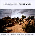 Ingram Marshall Savage Altars