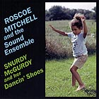 ROSCOE MITCHELL SOUND ENSEMBLE Snurdy McGurdy and Her Dancin' Shoes