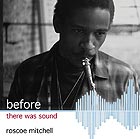 ROSCOE MITCHELL Before There Was Sound