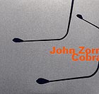 JOHN ZORN Cobra