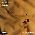 Derek Bailey / Steve Lacy Outcome