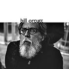 BILL ORCUTT Bill Orcutt