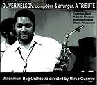 Oliver Nelson A Tribute