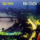 AMIR ELSAFFAR Two Rivers