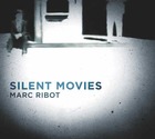 MARC RIBOT Silent Movies