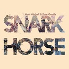 MATT MITCHELL / KATE GENTILE Snark Horse