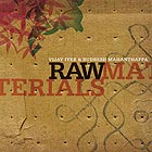 Vijay Iyer / Rudresh Mahanthappa, Raw Materials