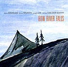  Douglas / Sclavis / Lee / Van Der Schyff Bow River Falls