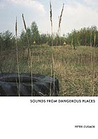 PETER CUSACK Sounds From Dangerous Places