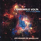 L' ENSEMBLE VOLTA Les Nuages de Magellan : Works For Ondes Martenot