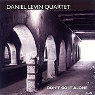 Daniel Levin Quartet Don't Go It Alone