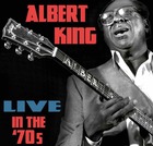 ALBERT KING, Live In the 70s