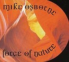 MIKE OSBORNE, Force Of Nature