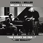 Steve Miller / Lol Coxhill, Miller / Coxhill - "the Story So Far..." "...