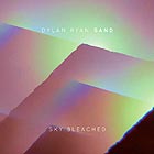 DYLAN RYAN / SAND, Sky Bleached