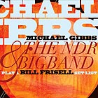 MICHAEL GIBBS & THE NDR BIGBAND Play A Bill Frisell Set List