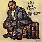 JOHN LEE HOOKER Travelin'