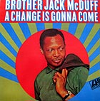 BROTHER JACK McDUFF A Change Is Gonna Come