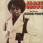 JAMES BROWN, Get On The Good Foot
