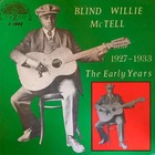  BLIND WILLIE McTELL, The Early Years 1927 - 1933 (180 g.)