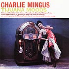 CHARLIE MINGUS Tijuana Moods (180 g.)