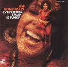 LOU DONALDSON Everything I Play Is Funky