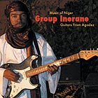  GROUP INERANE Guitars From Agadez  - Music of Niger