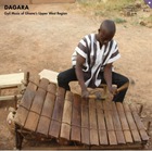  DAGAR GYIL ENSEMBLE OF LAWRA (DAGARA) Gyil Music of Ghana's Upper West Region