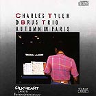 Charles Tyler / Brus Trio Autumn In Paris