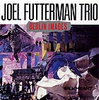Joel Futterman Trio Berlin Images