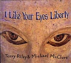 Terry Riley / Michael McClure I Like Your Eyes Liberty
