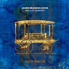 JAMES BRANDON LEWIS / RED LILY QUINTET Jesup Wagon