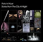 PETE WYER Stories From The City At Night