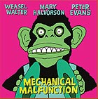  WALTER / HALVORSON / EVANS Mechanical Malfunction