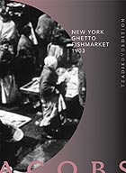 Ken Jacobs New York Ghetto Fishmarket 1903