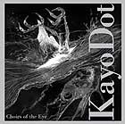  Kayo Dot Choirs Of The Eye