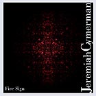 JEREMIAH CYMERMAN Fire Sign